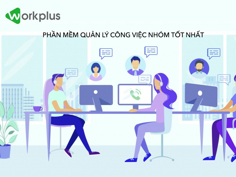 Phần mềm quản lý công việc nhóm tốt nhất hiện nay mang tên Workplus Platform. 