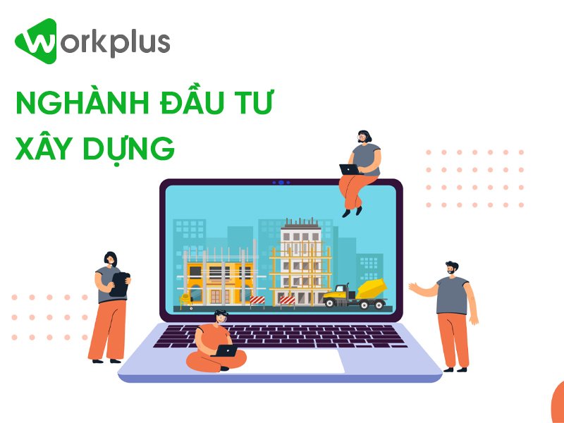 Workplus Platform – phần mềm quản lý công việc ngành đầu tư xây dựng