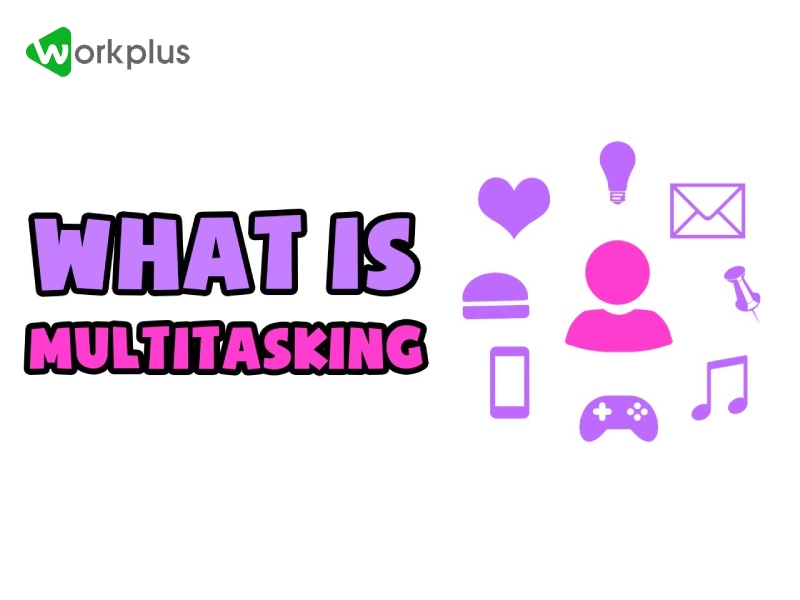 Multitask là gì